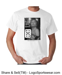 Adult Shirt - Ready For My Closeup - 9 of spades Design Zoom